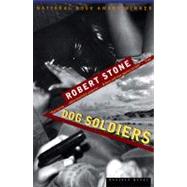 Dog Soldiers by Stone, Robert, 9780395860250