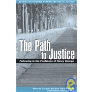 The Path to Justice Following in the Footsteps of Henry George by Giacalone, Joseph; Cobb, Clifford, 9780631230250