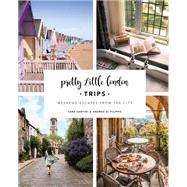 Pretty Little London: Trips Weekend Escapes From the City by Santini, Sara; Di Filippo, Andrea, 9780711280250
