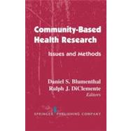 Community-Based Health Research: Issues and Methods by Diclemente, Ralph J.; Blumenthal, Daniel S., 9780826120250