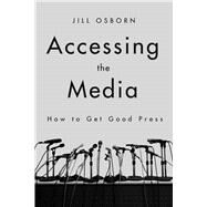Accessing the Media by Osborn, Jill, 9781510730250