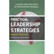 Practical Leadership Strategies Lessons from the World of Professional Baseball by Palestini, Robert, Ed.D; Moyer, Jamie, 9781607090250