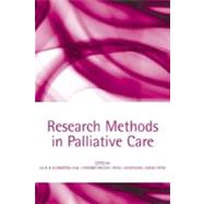 Research Methods in Palliative Care by Addington-Hall, Julia M.; Bruera, Eduardo; Higginson, Irene J.; Payne, Sheila, 9780198530251