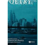 Twentieth-Century American Poetry by MacGowan, Christopher, 9780631220251
