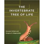 The Invertebrate Tree of Life by Giribet, Gonzalo; Edgecombe, Gregory D., 9780691170251