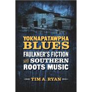 Yoknapatawpha Blues by Ryan, Tim A., 9780807160251