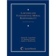 Lawyers and Fundamental Moral Responsibility by Coquillette, Daniel R.; Cassidy, R. Michael; McMorrow, Judith, 9781422470251