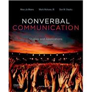 Nonverbal Communication Studies and Applications by Moore, Nina-Jo; Hickson, Mark; Stacks, Don W., 9780199990252