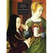 Kings, Queens, and Courtiers : Art in Early Renaissance France by Edited by Martha Wolff; With contributions by Genevive Bresc-Bautier, Thierry Crpin-Leblond, Elisabeth Taburet-Delahaye, Martha Wolff, and others, 9780300170252