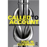 Called to Account: Financial frauds that shaped the accounting profession by Clikeman; Paul M., 9780415630252