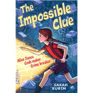 The Impossible Clue by Rubin, Sarah, 9780545940252