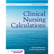 Clinical Nursing Calculations by Sienkiewicz, Susan; Megerdichian, Sandra, 9781284170252