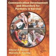 Communication Development and Disorders for Partners in Sevice by Gunter, Cheryl D., Ph.d.; Koenig, Mareile A., Ph.d., 9781597560252