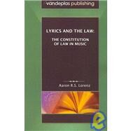 Lyrics and the Law by Lorenz, Aaron R. S., 9781600420252
