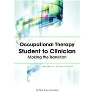 Occupational Therapy Student to Clinician Making the Transition by Davis, Lisa; Rosee, Marilyn, 9781617110252