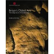 Britain's Oldest Art The Ice Age Cave Art of Creswell Crags by Bahn, Paul G.; Pettitt, Paul, 9781848020252