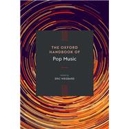 The Oxford Handbook of Pop Music by Weisbard, Eric, 9780197760253