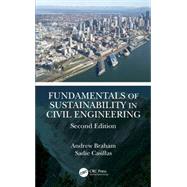 Fundamentals of Sustainability in Civil Engineering by Braham, Andrew; Casillas, Sadie, 9780367420253