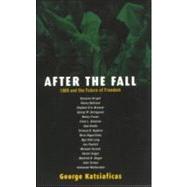 After the Fall: 1989 and the Future of Freedom by Katsiaficas,George, 9780415930253