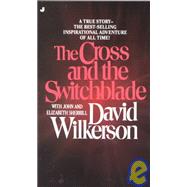 The Cross and the Switchblade by Wilkerson, David, 9780515090253