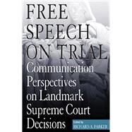 Free Speech on Trial by Parker, Richard A.; Smith, Craig (CON), 9780817350253