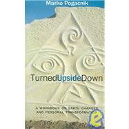 Turned Upside Down by Pogacnik, Marko, 9781584200253