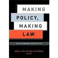 Making Policy, Making Law by Miller, Mark C., 9781589010253