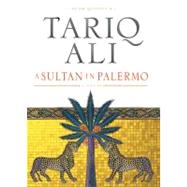 Sultan in Palermo Cl by Ali,Tariq, 9781844670253