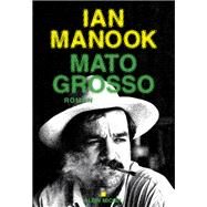 Mato Grosso by Ian Manook, 9782226400253