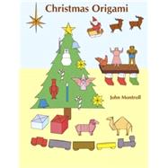 Christmas Origami by John Montroll, 9780486450254