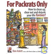 For Packrats Only by Aslett, Don, 9780937750254