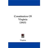 Constitution of Virginia by , 9781104100254