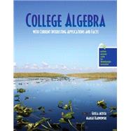College Algebra With Current Interesting Applications and Facts - Pak by Acosta, Gisela; Karwowski, Margie, 9781465250254