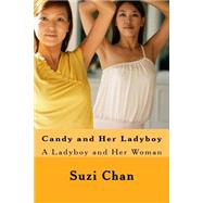 Candy and Her Ladyboy by Chan, Suzi, 9781507510254