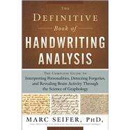 The Definitive Book of Handwriting Analysis by Seifer, Marc J., 9781601630254