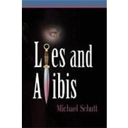 Lies and Alibis by Schutt, Michael, 9781609100254