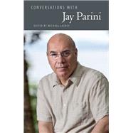 Conversations With Jay Parini by Lackey, Michael, 9781628460254