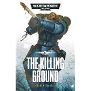 The Killing Ground by McNeill, Graham, 9781784960254