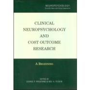 Clinical Neuropsychology and Cost Outcome Research by Prigatano, George P.; Pliskin, Neil H., 9781841690254