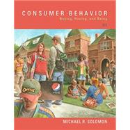 Consumer Behavior Buying, Having, and Being, Student Value Edition by Solomon, Michael R., 9780134130255