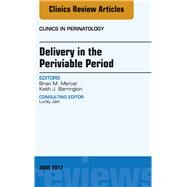 Delivery in the Periviable Period by Mercer, Brian M.; Barrington, Keith J., 9780323530255