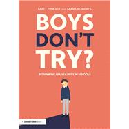 Boys Don't Try? by Pinkett, Matt; Roberts, Mark, 9780815350255