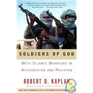 Soldiers of God by KAPLAN, ROBERT D., 9781400030255