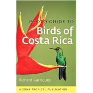 Photo Guide to Birds of Costa Rica by Garrigues, Richard, 9781501700255