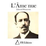 L'me Nue by Haraucourt, Edmond; FB Editions, 9781508660255