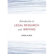 Introduction to Legal Research and Writing by Bast, Carol M., 9781531020255