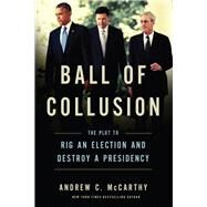 Ball of Collusion by Mccarthy, Andrew C., 9781641770255