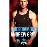 Fire and Diamond by Grey, Andrew, 9781644050255