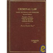 Criminal Law: Cases, Materials & Problems by Weaver, Russell L.; Abramson, Leslie W.; Burkoff, John M.; Hancock, Catherine, 9780314160256