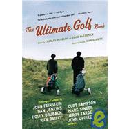 The Ultimate Golf Book: A History And a Celebration of the World's Greatest Game by McGrath, Charles, 9780618710256